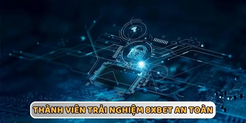 Hội viên được trải nghiệm 8xbet tốt nhất