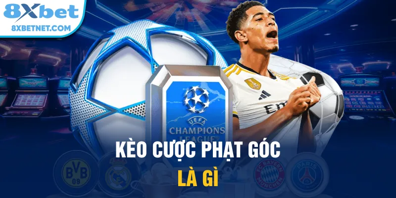 Kèo cược phạt góc là gì