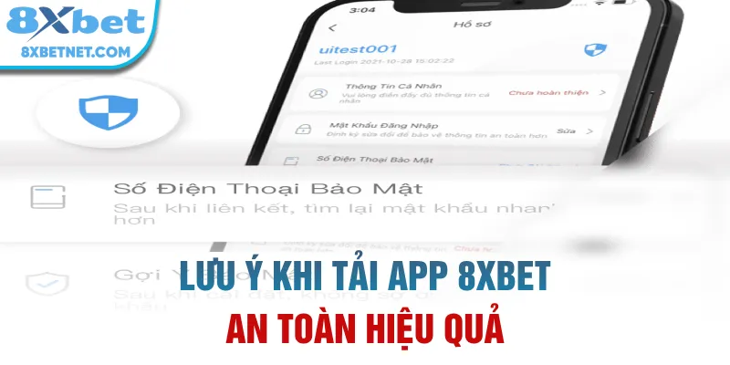 Lưu ý khi tải app 8xbet an toàn hiệu quả
