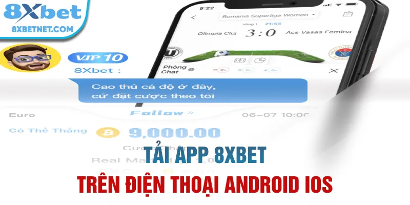 Tải app 8xbet trên điện thoại Android iOS