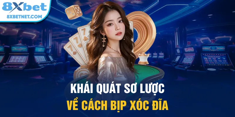 Khái quát sơ lược về cách bịp xóc đĩa