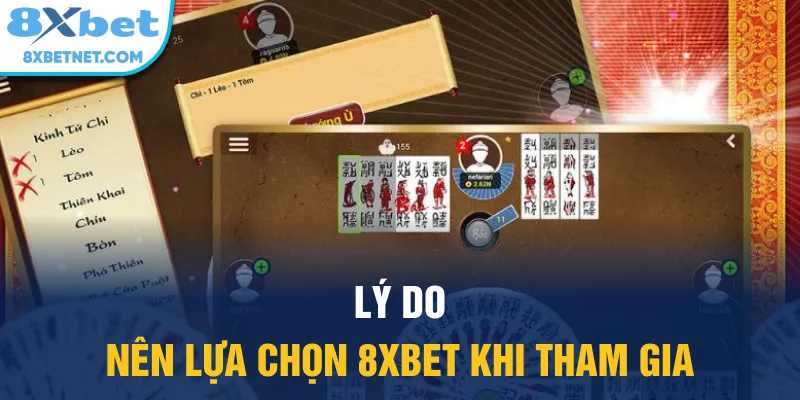 Lý do nên lựa chọn 8xbet khi tham gia